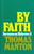 By Faith: Sermons on Hebrews 11 Hardcover – 31 Mar. 2000 by Thomas Manton