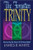 Forgotten Trinity, The Paperback – 1 Nov. 1998 by James R. White