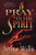 Pray In The Spirit [Paperback]  by Arthur Wallis