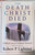 The Death Christ Died: A Biblical Case for Unlimited Atonement - Softcover Lightner, Robert Paul