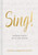 Sing! How Worship Transforms Your Life, Family, and Church [Hardback]  by Keith, Kristyn Getty