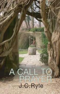 A Call To Prayer by J.C. Ryle
