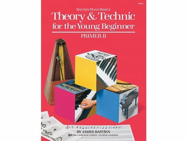 Bastien Theory & Technic for the Young Beginner Primer B