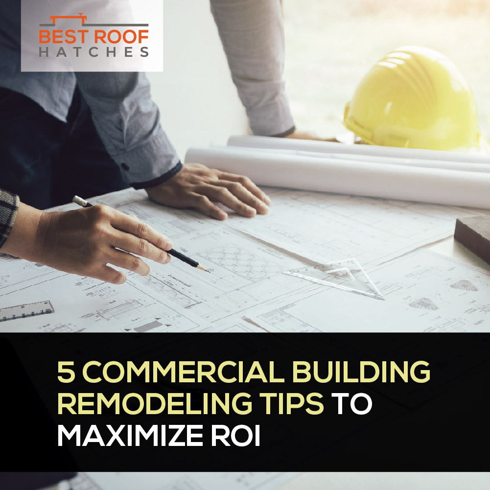 5 Commercial Building Remodeling Tips to Maximize ROI 5 Commercial Building Remodeling Tips to Maximize ROI