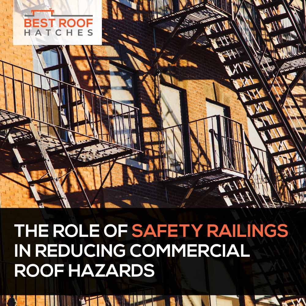 The Role of Safety Railings in Reducing Commercial Roof Hazards The Role of Safety Railings in Reducing Commercial Roof Hazards