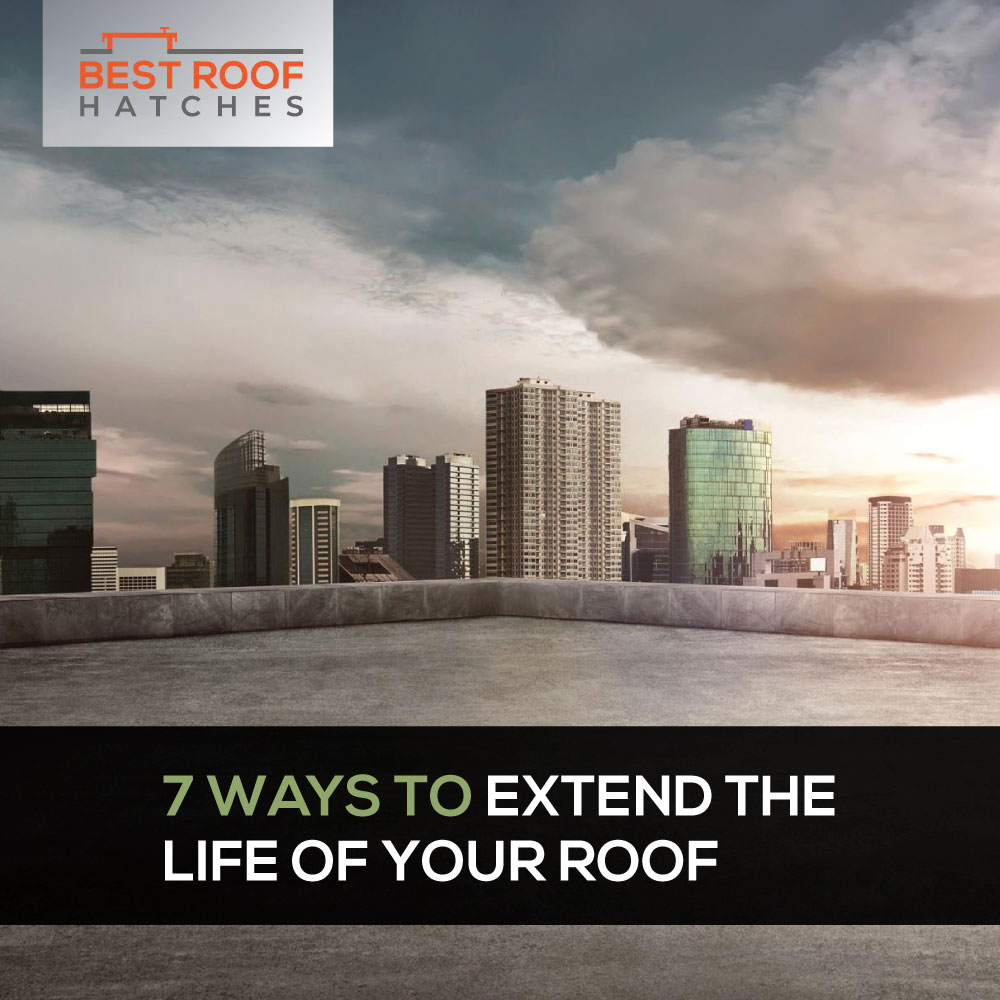 7 Ways To Extend The Life Of Your Roof 7 Ways To Extend The Life Of Your Roof