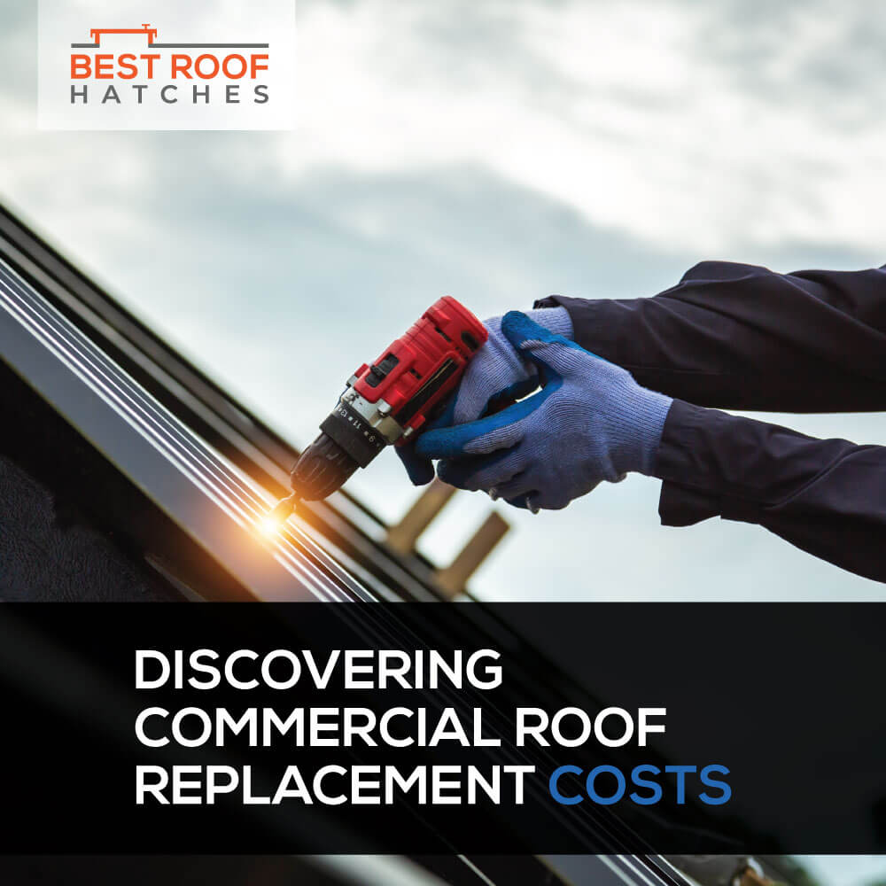 Discovering Commercial Roof Replacement Costs
