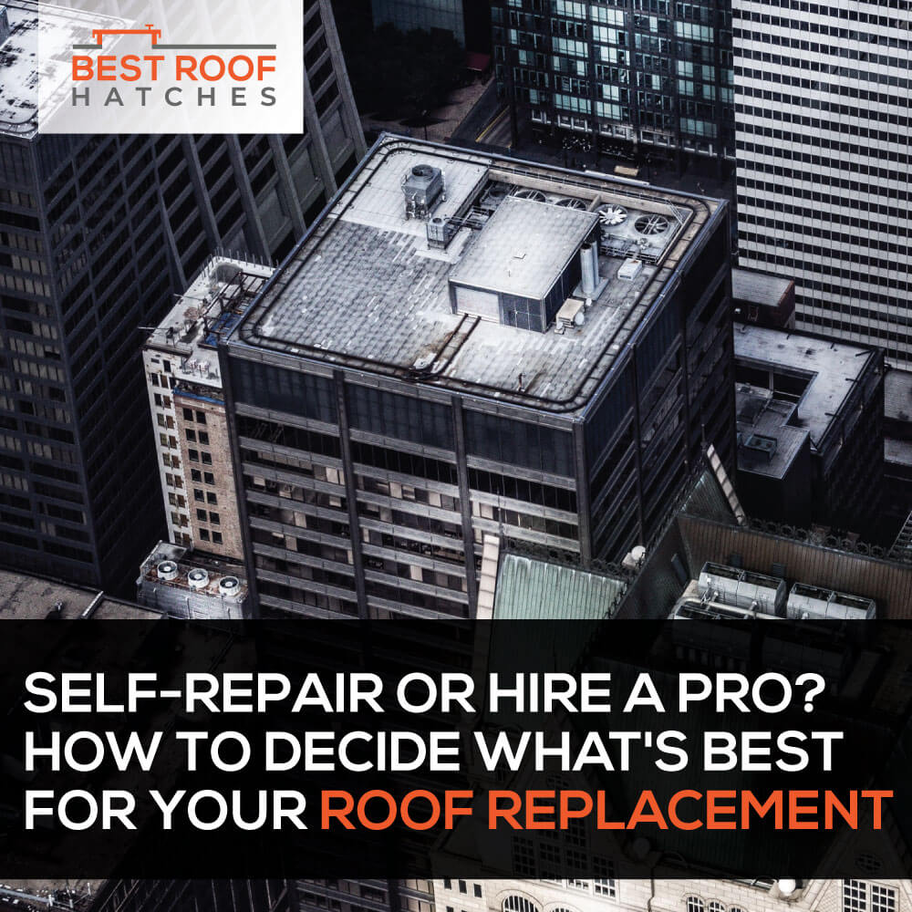 Self-Repair or Hire a Pro? How to Decide What's Best for Your Roof Replacement Self-Repair or Hire a Pro? How to Decide What's Best for Your Roof Replacement