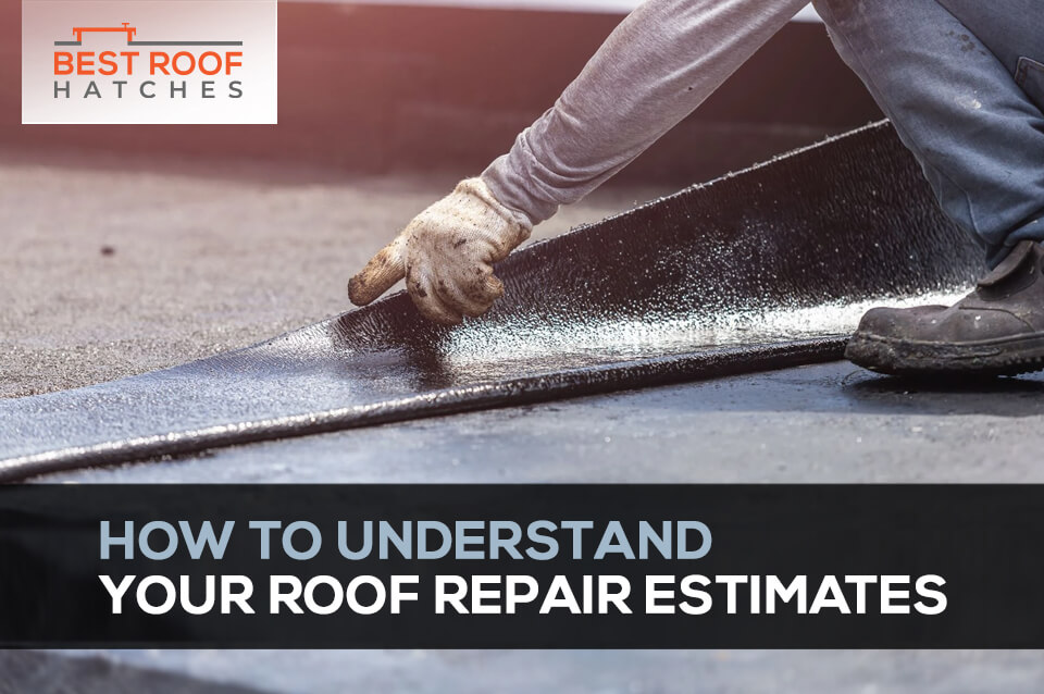 How to Understand Your Roof Repair Estimates How to Understand Your Roof Repair Estimates