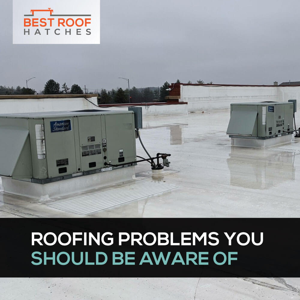 Roofing Problems You Should Be Aware Of Roofing Problems You Should Be Aware Of