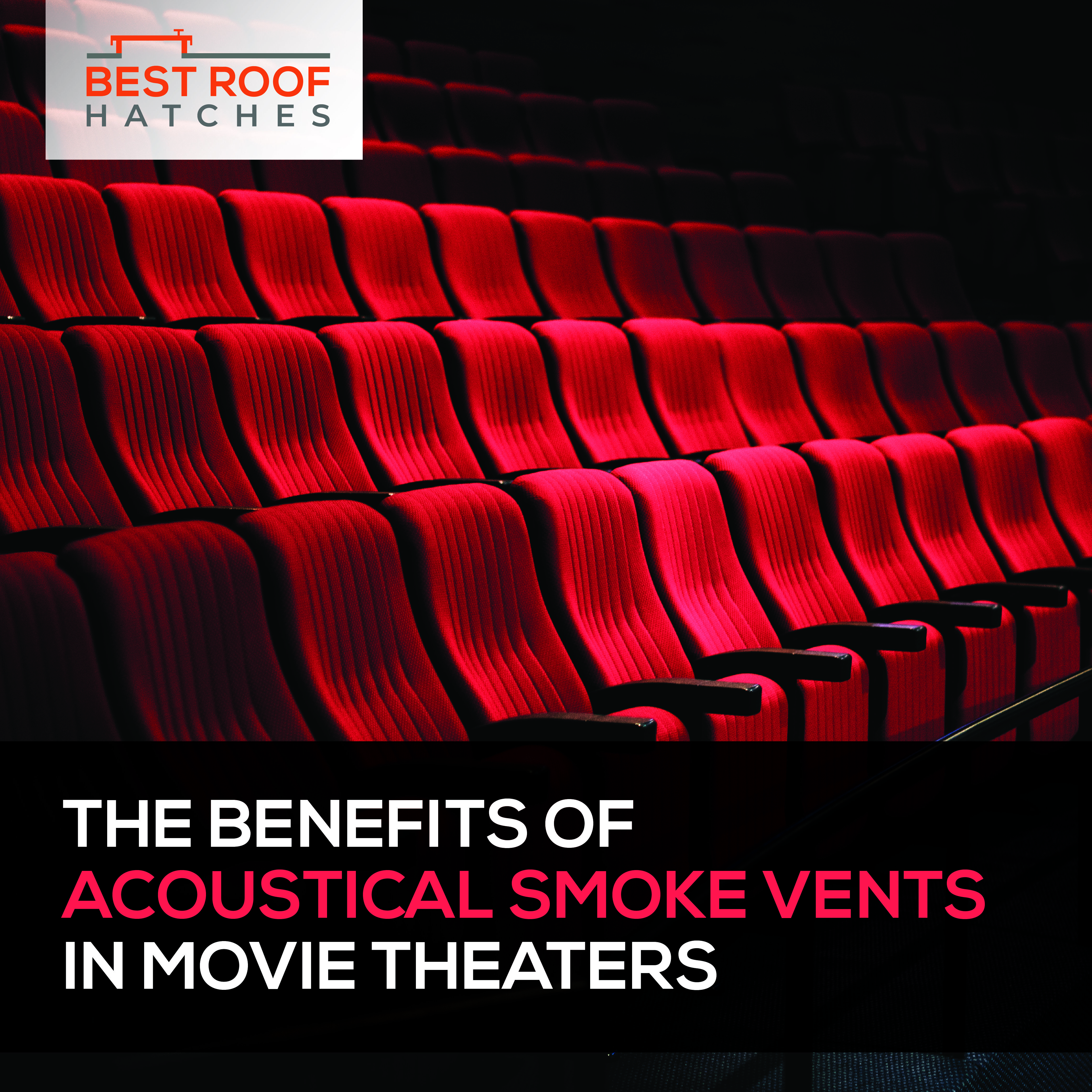 The Benefits of Acoustical Smoke Vents in Movie Theaters  The Benefits of Acoustical Smoke Vents in Movie Theaters