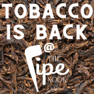 Tobacco is BACK at The Pipe Nook!