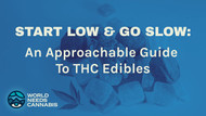 Start Low & Go Slow: An Approachable Guide To THC Edibles