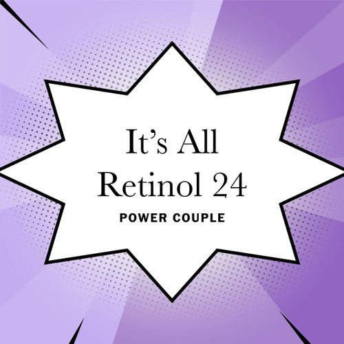 Its all Retinol | Retinoid Power Couple