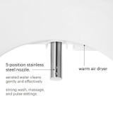 Brondell Swash DR801
Advanced Bidet Toilet Seat with Side Arm Control Nozzle close up view featuring 5 position stainless steel nozzle with aerated water for gentle effective clean or a strong massage wash and warm air dryer.
