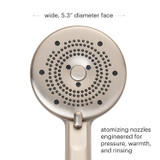 5.3" diameter face. Atomizing nozzles engineered for pressure, warmth, and rinsing.