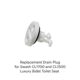 Replacement drain plug for Swash CL1700 and CL1500 luxury bidet toilet seat