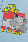 Vintage "It's My Day... To Be Lazy" T-Shirt