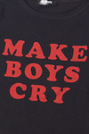 Make Boys Cry T-Shirt