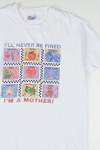 I'm A Mother! T-Shirt