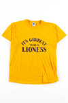 It's Grrreat To Be A Lioness T-Shirt (Single Stitch)
