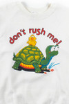 Don't Rush Me! Sweatshirt