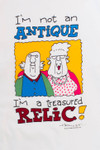 DEADSTOCK 'I'm Not An An Antique, I'm A Treasured Relic!' (1993)