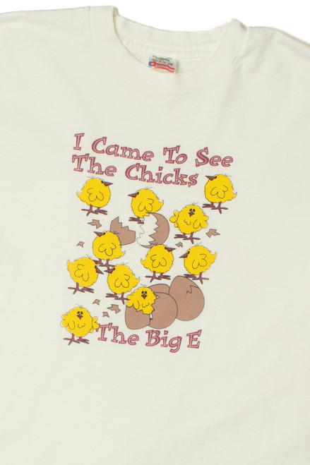 Vintage "I Came To See The Chicks" The Big E T-Shirt