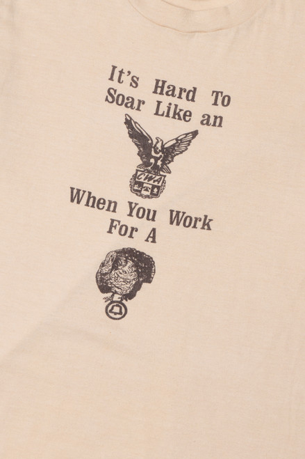 Vintage "It's Hard To Soar Like An Eagle" CWA T-Shirt