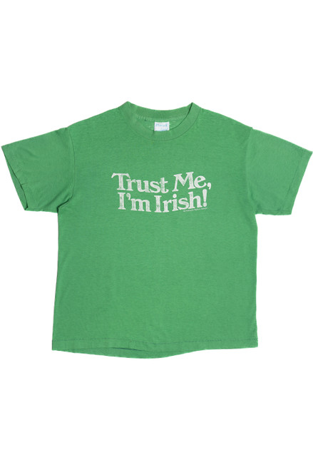 Vintage "Trust Me, I'm Irish!" T-Shirt