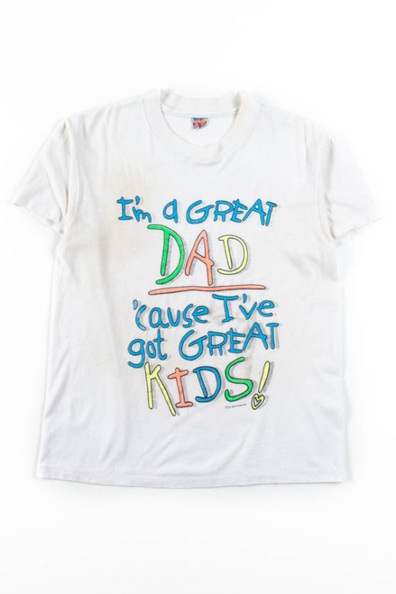 I'm A Great Dad T-Shirt (Single Stitch)