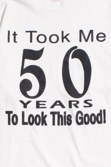 Vintage '50 Years to Look this Good!' T-Shirt