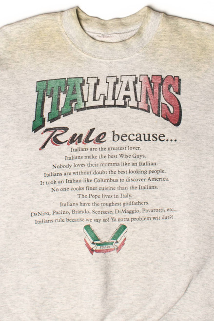 Italians Rule Because... Vintage Sweatshirt