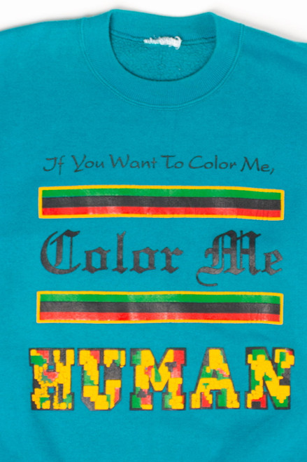 Vintage Color Me Human Sweatshirt (1990s)