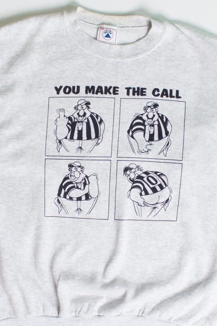 Vintage 'You Make The Call' Sweatshirt (1990s)