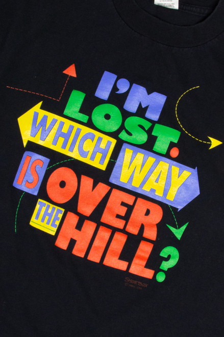 "Which Way Is Over The Hill?" Graphic T-Shirt