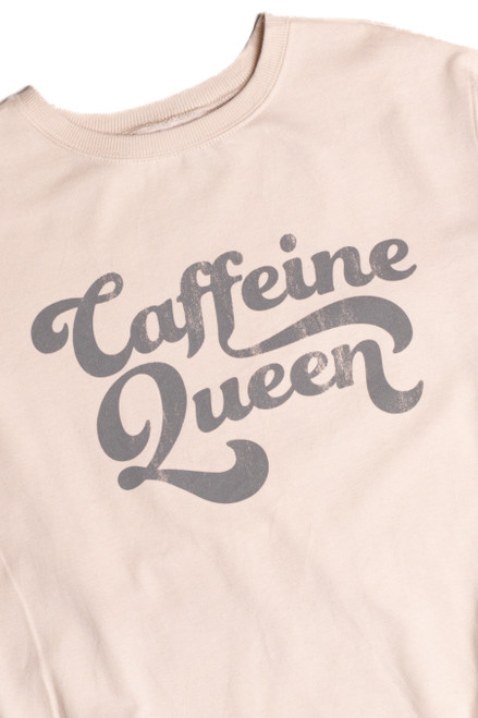 Caffeine Queen Sweatshirt 9171