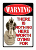 "THERE'S NOTHING HERE"RIVERS EDGE SIGN 16" 