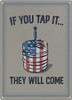 "IF YOU TAP IT"!RIVERS EDGE SIGN 12"x17" 