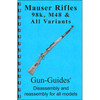 ASSEMBLY AND DISASSEMBLY GUIDE FOR THE MAUSER 98K & M48