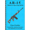 ASSEMBLY-DISASSEMBLY GUIDE FOR COLT AR-15 AND ALL VARIANTS