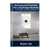 ACCURACY AND PRECISION FOR LONG RANGE SHOOTING