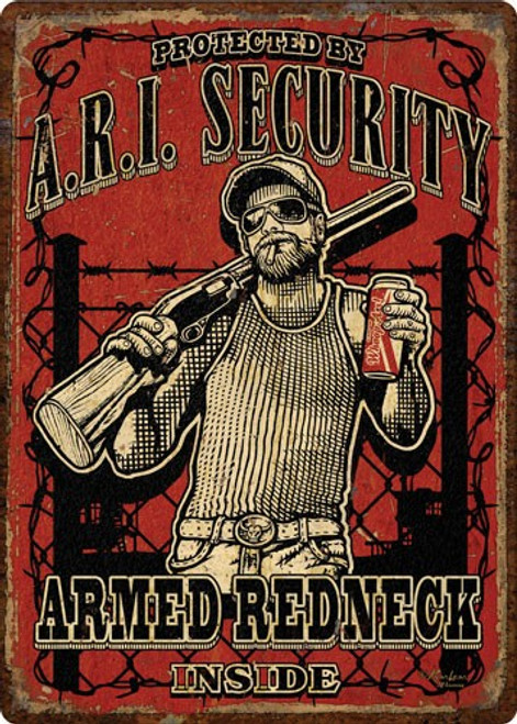 12"X17" "ARMED REDNECK INSIDE"RIVERS EDGE EMBOSSED SIGN 