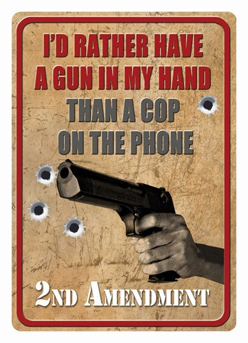 "I'D RATHER HAVE A GUN"RIVERS EDGE TIN SIGN 12"X17" 