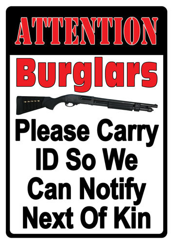 12"X17" "ATTENTION BURGLARS"RIVERS EDGE EMBOSSED SIGN 