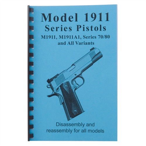 ASSEMBLY AND DISASSEMBLY GUIDE FOR THE 1911