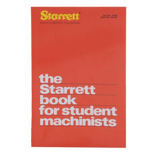 THE STARRETT BOOK FOR STUDENT MACHINISTS
