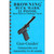 ASSEMBLY AND DISASSEMBLY GUIDE FOR THE BROWNING BUCKMARK