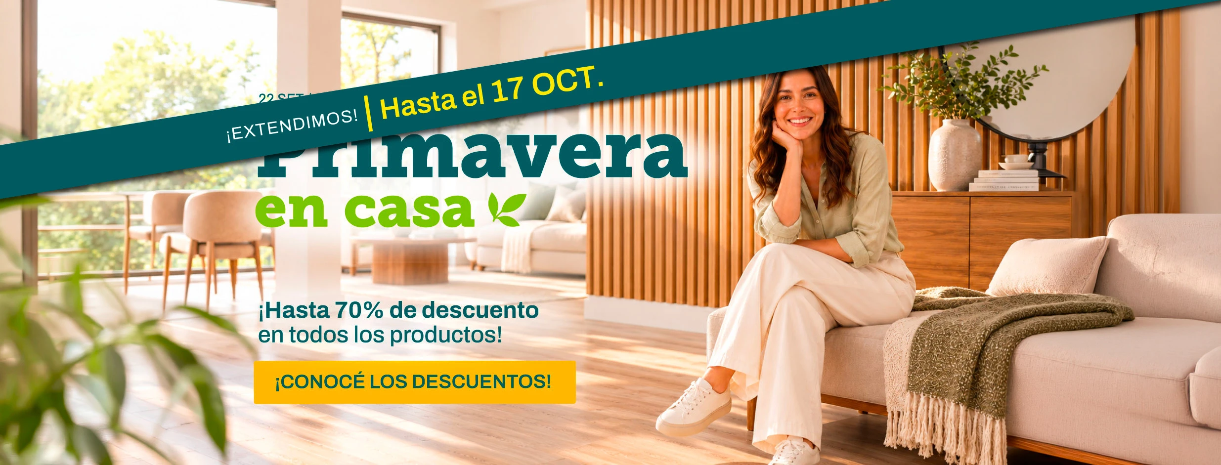 Primavera en casa — extendimos hasta el 17 de octubre, hasta 70% de descuento