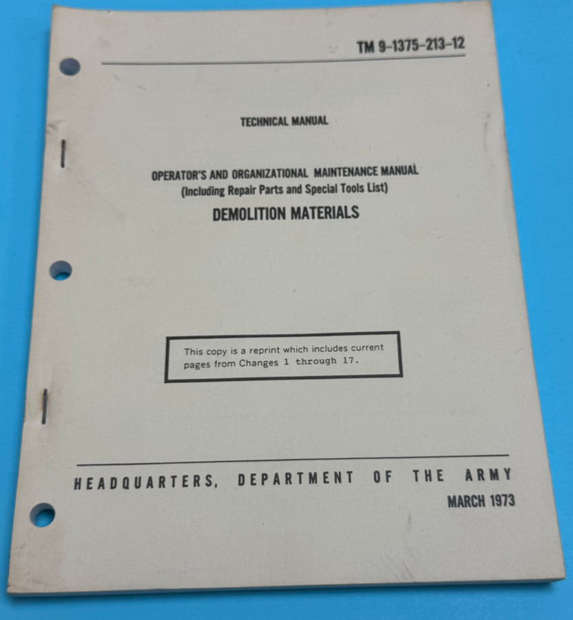 USGI Technical Manual, Demolition Materials, Dept of the US Army TM 9-1375-213-12